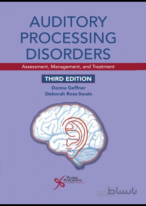 Auditory Processing Disorders ASSESSMENT, MANAGEMENT, AND TREATMENT
