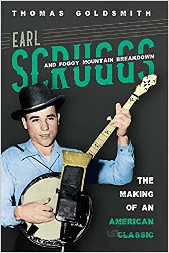 دانلود کتاب Earl Scruggs and Foggy Mountain Breakdown: The Making of an American Classic (Music in American Life)