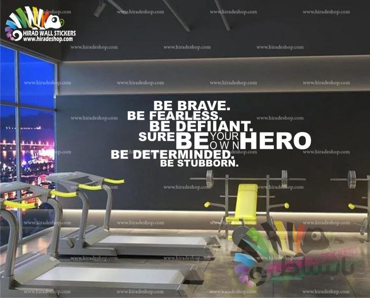 استیکر و برچسب دیواری ورزشی جمله انگیزشی قهرمان خودت باش Be Your Own Hero Wallstickers کد h1476