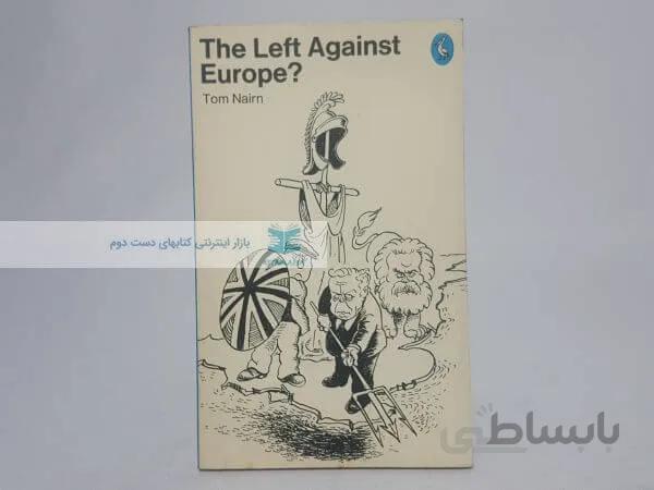 The left against Europe? Book by Tom Nairn