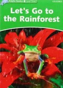 کتاب Let's Go to the Rainforest Dolphin Readers 3