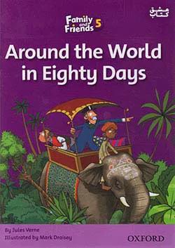 کتاب زبان Around The World In Eighty Days - Family And Friends 5