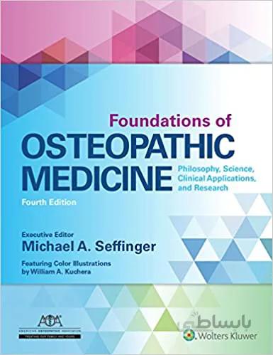 دانلود کتاب Foundations of Osteopathic Medicine: Philosophy, Science, Clinical Applications, and Research (4th Edition) [2019] - Epub + Converted pdf