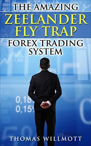 دانلود کتاب The Amazing Zeelander Fly Trap Forex Trading System [2016] - Epub + Converted pdf