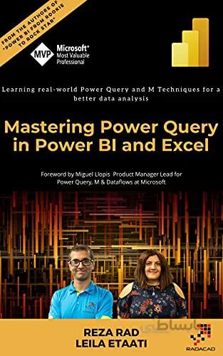 دانلود کتاب Mastering Power Query in Power BI and Excel: Learning real-world Power Query and M Techniques for a better data analysis - Epub + Converted Pdf