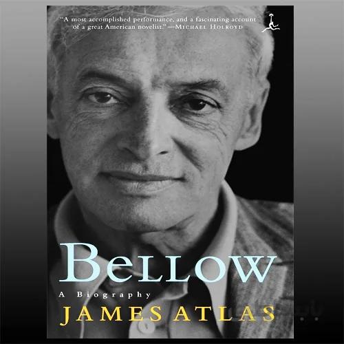 Bellow: A Biography