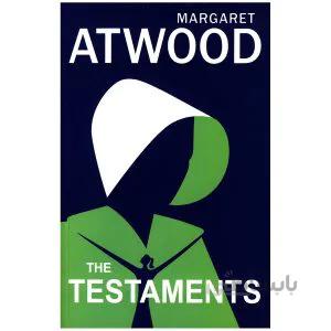 کتاب The Testaments - The Handmaids Tale 2 رمان انگلیسی سرگذشت ندیمه وصیت‌ها اثر مارگارت اتوود Margaret Atwood از فروشگاه کتاب سارانگ