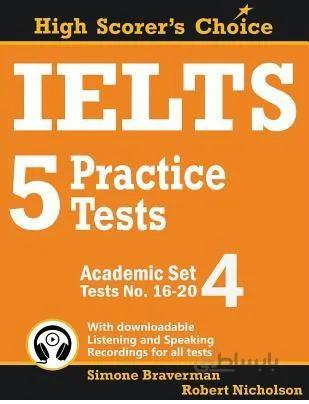 IELTS 5 Practice Tests Academic Set 4 Tests No. 16-20