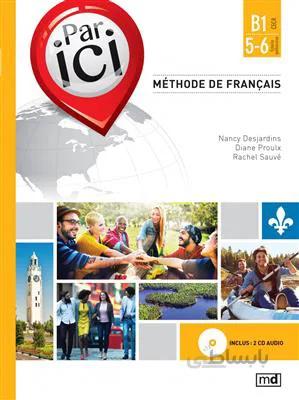 کتاب PAR ICI – NIVEAU B1 – 5‑6