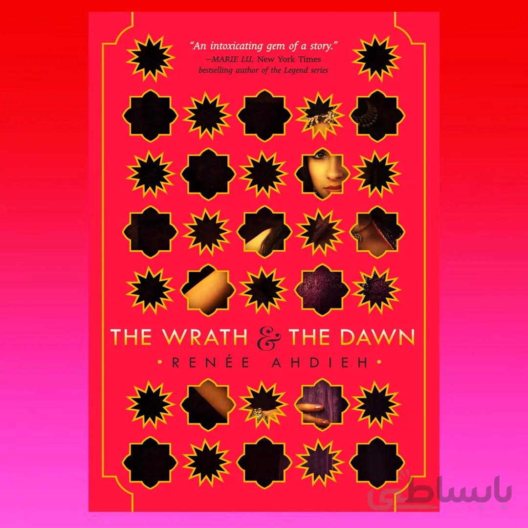 The Wrath & the Dawn By Renée Ahdieh