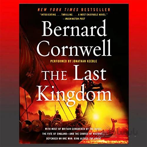 The Last Kingdom (The Saxon Tales Book 1)