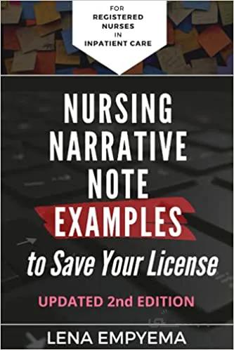 دانلود کتاب Nursing Narrative Note Examples to Save Your License: Charting and Documentation Suggestions for RNs & LPNs Who Have [2020] - Epub + Converted pdf