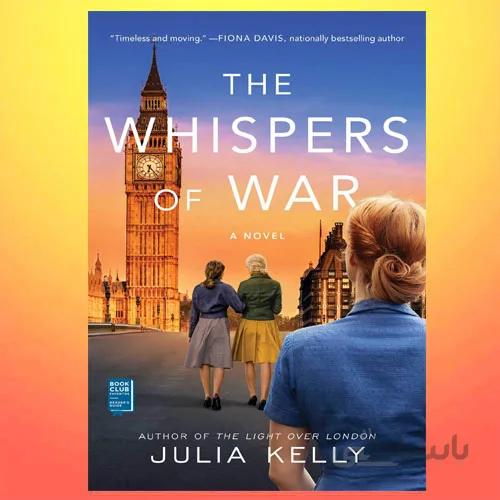 The Whispers of War By Julia Kelly