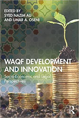 دانلود کتاب Waqf Development and Innovation: Socio-Economic and Legal Perspectives - Orginal Pdf
