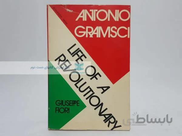 Antonio Gramsci: Life of a Revolutionary Book by Giuseppe Fiori
