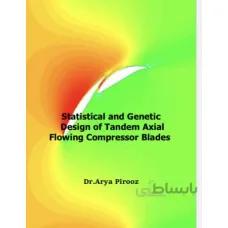 Statistical and Genetic Design of Tandem Axial Flowing Compressor Blades