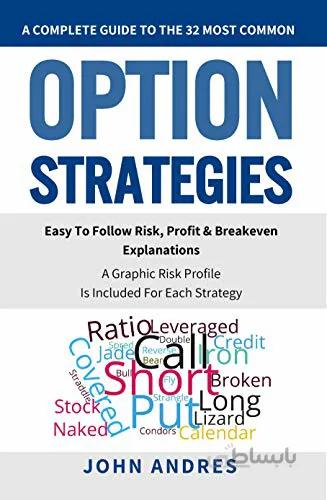 دانلود کتاب A Complete Guide to the 32 Most Common Option Strategies: Easy to Follow Risk, Profit & Breakeven Explanations - Epub + Converted Pdf
