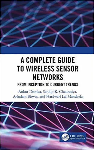 دانلود کتاب A Complete Guide to Wireless Sensor Networks: from Inception to Current Trends