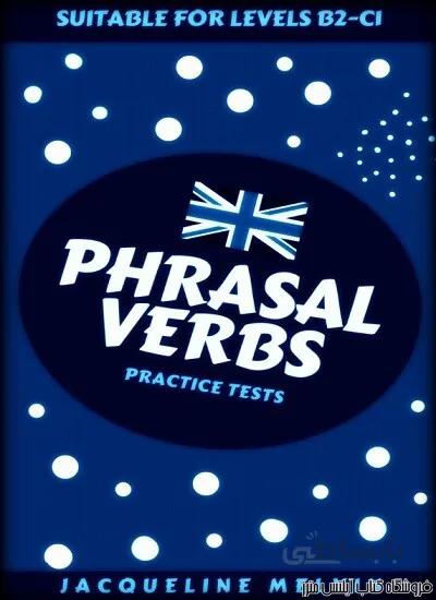 کتاب PHRASAL VERBS - PRACTICE TESTS SUITABLE FOR LEVELS B2-C1