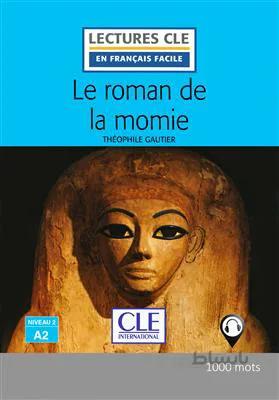 کتاب Le roman de la momie – Niveau 2 – A2 – 2eme edition