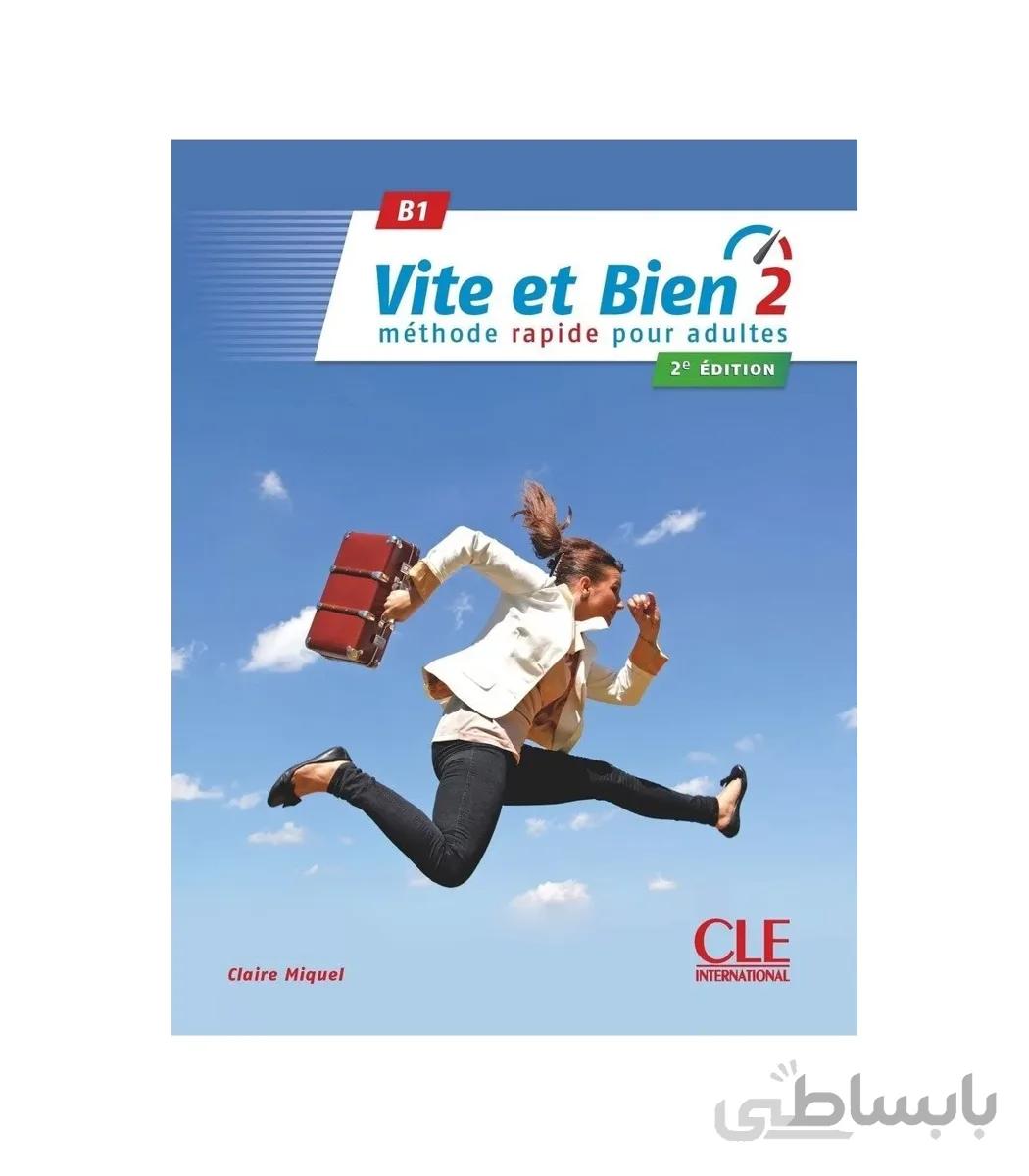Vite et bien 2 - B1 - 2ème édition