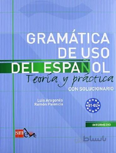 GRAMATICA DE USO DEL ESPANOL B1-B2