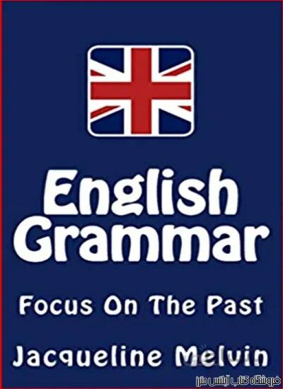 English Grammar Focus On The Past