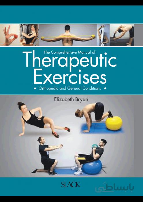 The Comprehensive Manual of THARAPEUTIC EXERCISES Orthopedic and General Conditions