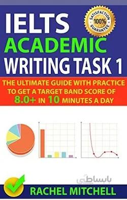 کتاب IELTS Academic Writing Task 1