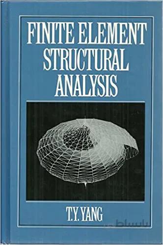 دانلود کتاب Finite Element Structural Analysis BY Yang - Scanned pdf