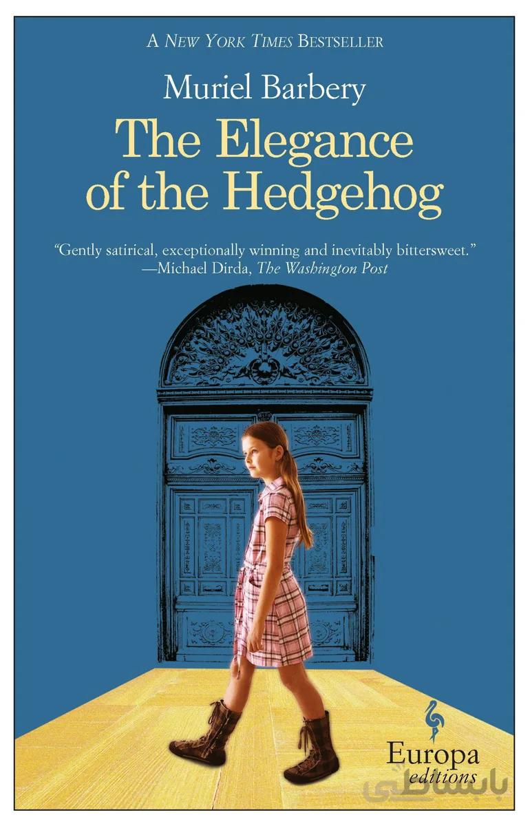 کتاب The Elegance of the Hedgehog رمان انگلیسی ظرافت جوجه تیغی اثر موریل باربری Muriel Barbery از فروشگاه کتاب سارانگ