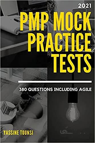 دانلود کتاب 2021 PMP Mock Practice Tests: PMP certification exam preparation based on 2021 latest updates - 380 questions including Agile - Epub + Converted Pdf