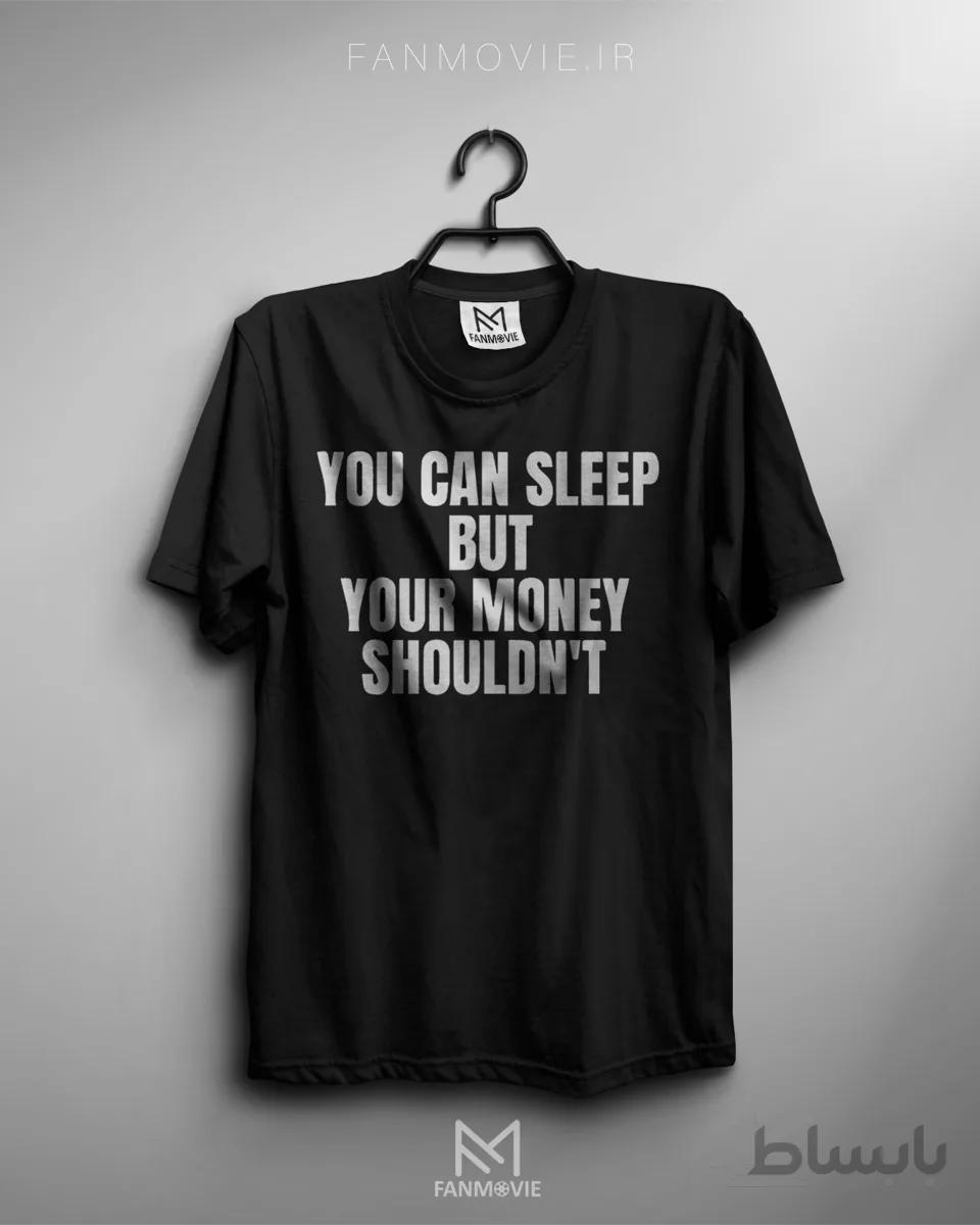 تیشرت خانه کاغذی طرحYOU CAN SLEEP (نخ پنبه)