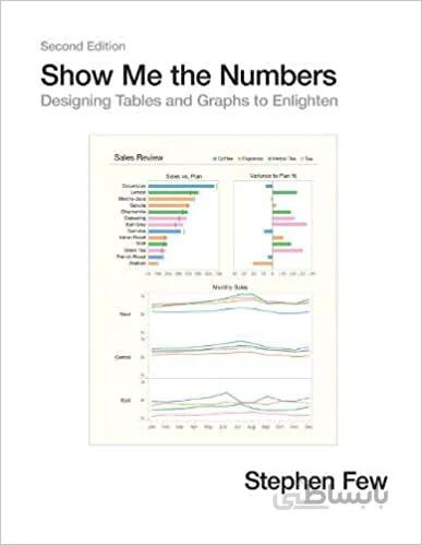 دانلود کتاب Show Me the Numbers: Designing Tables and Graphs to Enlighten (2nd Edition) - Orginal Pdf