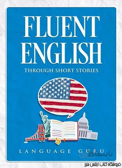 Fluent English through Short Stories