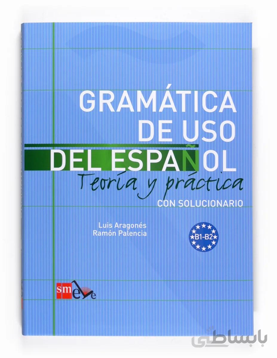 خرید کتاب اسپانیایی Gramática de uso del Español B1-B2