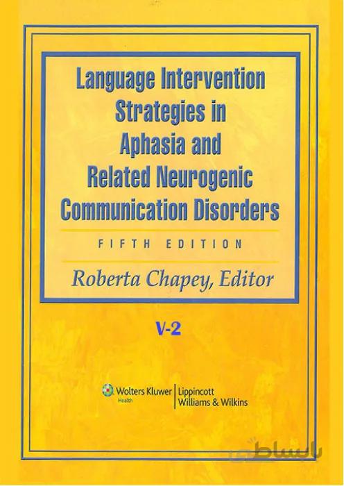 Language Intervention Strategies in Aphasia and Related Neurogenic Communication Disorders