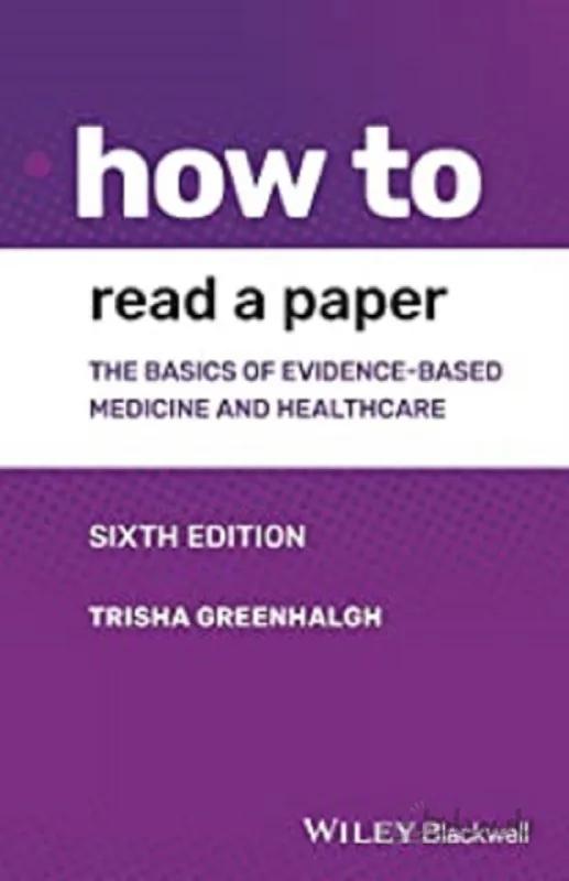 کتاب هو تو رید ای پیپر How to Read a Paper 6th Edition2019