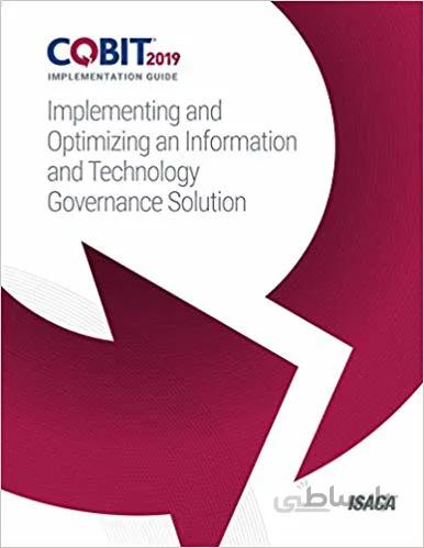 دانلود کتاب COBIT 2019 Implementation Guide: Implementing and Optimizing an Information and Technology Governance Solution - Orginal Pdf