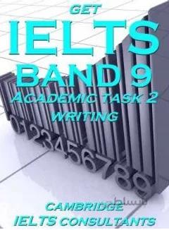 کتاب گت آیلتس باند Get IELTS Band 9 Academic Writing Task 2