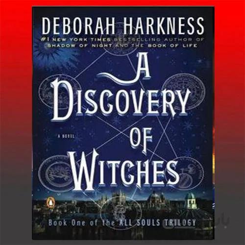 Deborah Harkness A Discovery of Witches
