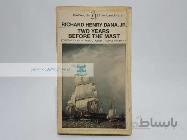Two Years Before the Mast Book by Richard Henry Dana Jr.