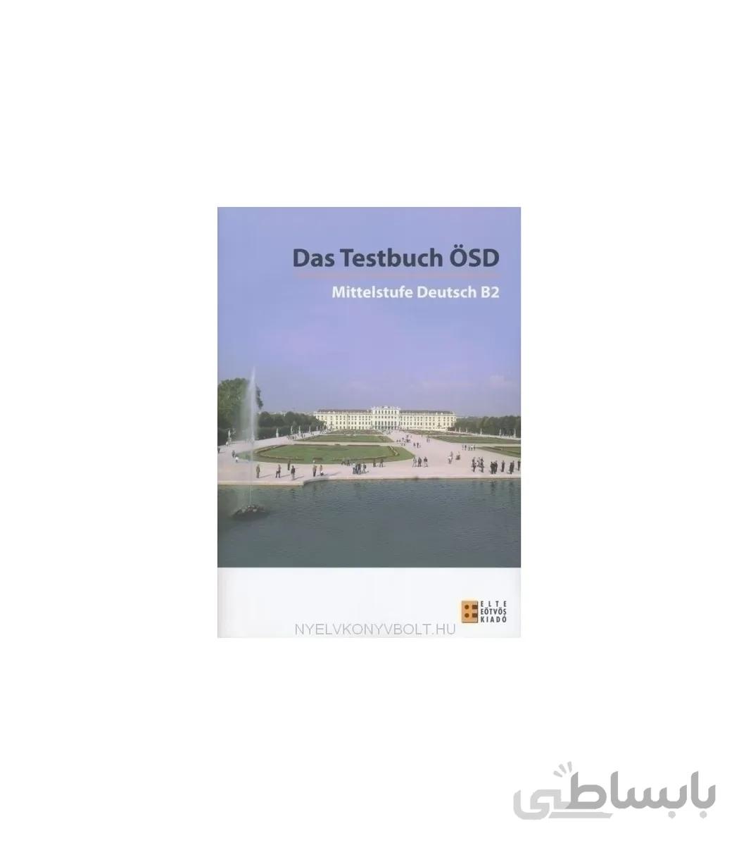 Das Testbuch ÖSD - Mittelstufe Deutsch
