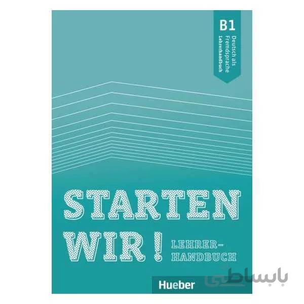 Starten wir! Lehrerhandbuch B1