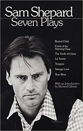 دانلود کتاب Sam Shepard : Seven Plays (Buried Child, Curse of the Starving Class, The Tooth of Crime, La Turista, Tongues, Savage Love, True West)