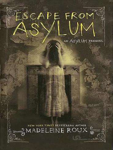Escape from Asylum – Asylum 0 رمان فرار از تیمارستان