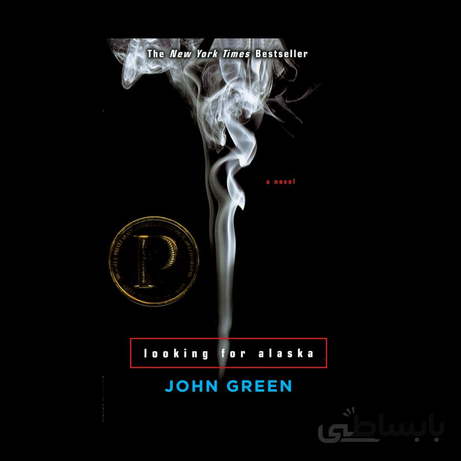 Looking for Alaska-Full Text فروشگاه کتاب زبان |اکتاب