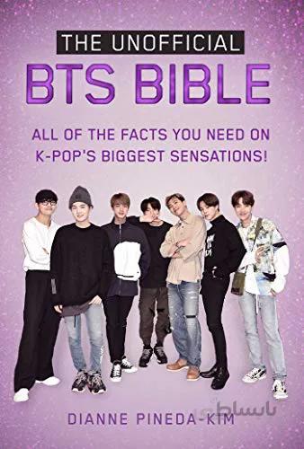 دانلود کتاب The Unofficial BTS Bible: All of the Facts You Need on K-Pop's Biggest Sensations! - Epub + Converted Pdf
