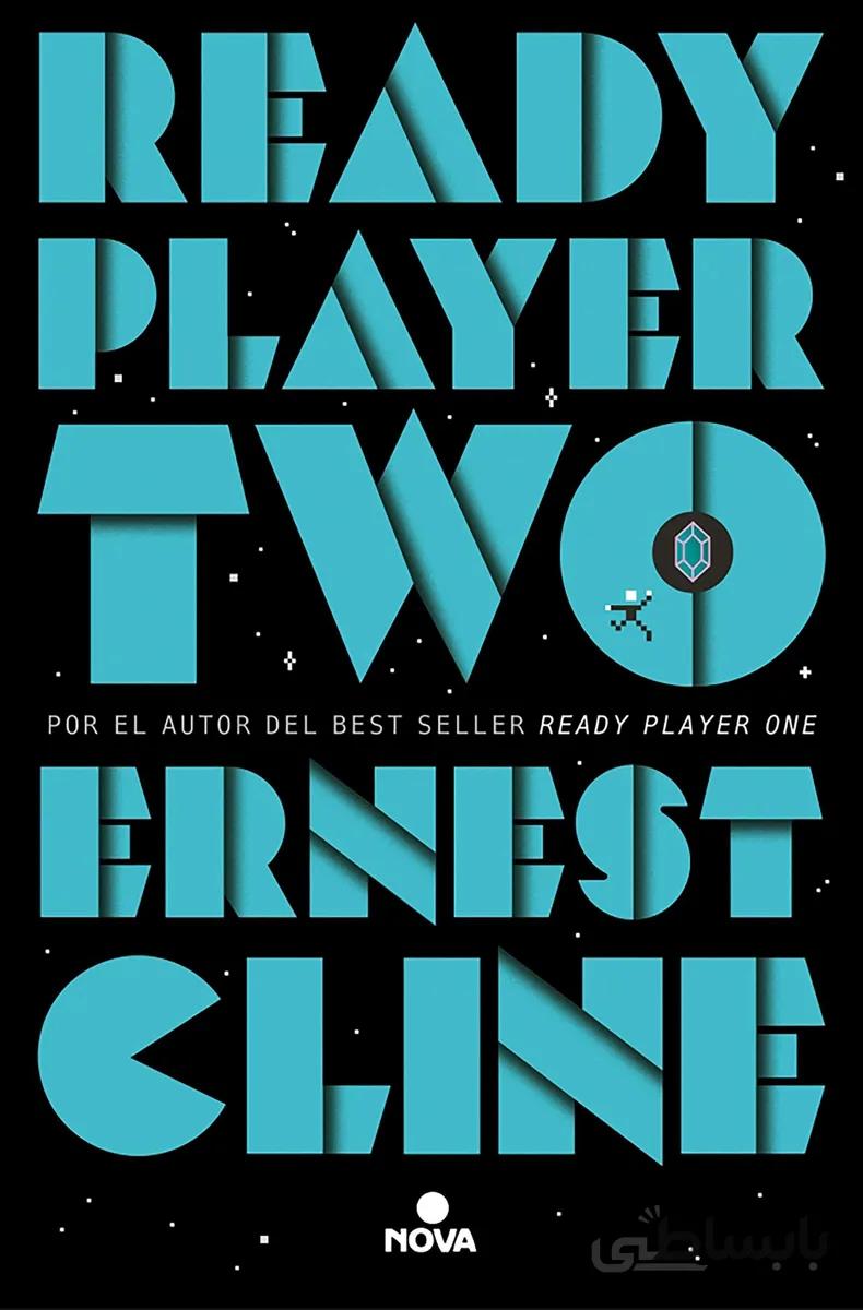 کتاب Ready Player Two رمان انگلیسی بازیکن شماره دو آماده اثر ارنست کلاین Ernest Cline از فروشگاه کتاب سارانگ