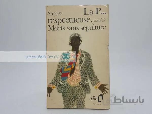 La P...respectueuse suivi de, morts san sepulture Book by Jean-Paul Sartre